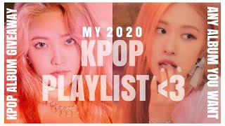 MY 2020 KPOP PLAYLIST (+ ALBUM GIVEAWAY)