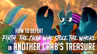 How to Defeat Firth, the Crab Who Stole the Whorl in Another Crab's Treasure (Easy Kill)