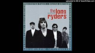 Video thumbnail of "THE LONG RYDERS - THE LIGHT GETS IN THE WAY"