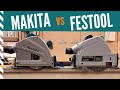 Railsaws: Makita SP6000 vs Festool TS55