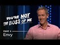 You're Not The Boss Of Me, Part 3: Envy // Andy Stanley
