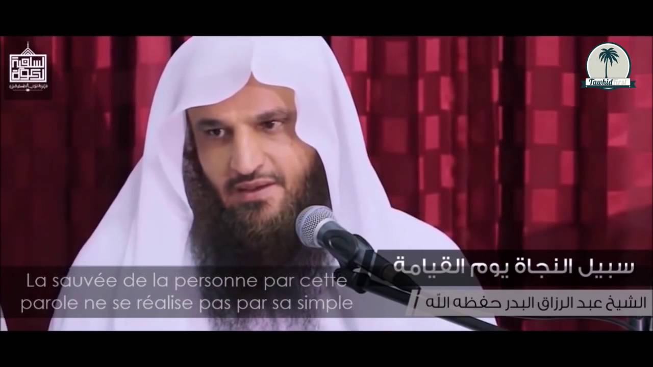 Le Tawhid, la plus grande cause de la sauvée - Shaykh 'Abd Al Razzaq Al Badr