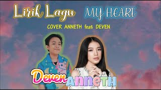 MY HEART ( IRWANSYAH ), LIRIK LAGU ( COVER ANNETH feat DEVEN )