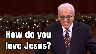 How Do You Love Jesus?
