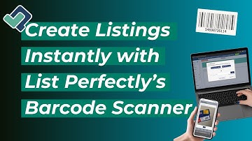 Create Listings Instantly with List Perfectly’s Barcode Scanner