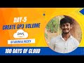 Day 5 : How to Create GP3 Volume in AWS | 100 Days Of Cloud | Kode Kloud | Tarun valireddy