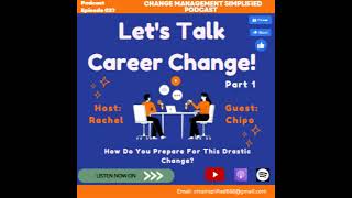 EP 027: Let's Talk Career Change | How Do You Prepare? - Part 1