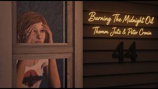 Life is Strange: Before the Storm - Burning The Midnight Oil (lyrics, sub español) WILLIAM SONG