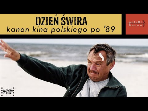 DZIEŃ ŚWIRA  - e-wykład z cyklu kanon kina polskiego po &rsquo;89