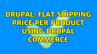 Drupal: Flat Shipping price per product using Drupal Commerce