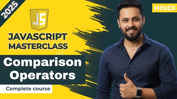 Javascript tutorial in Hindi #9 Comparison Operators Explained | == vs === | Interview Questions