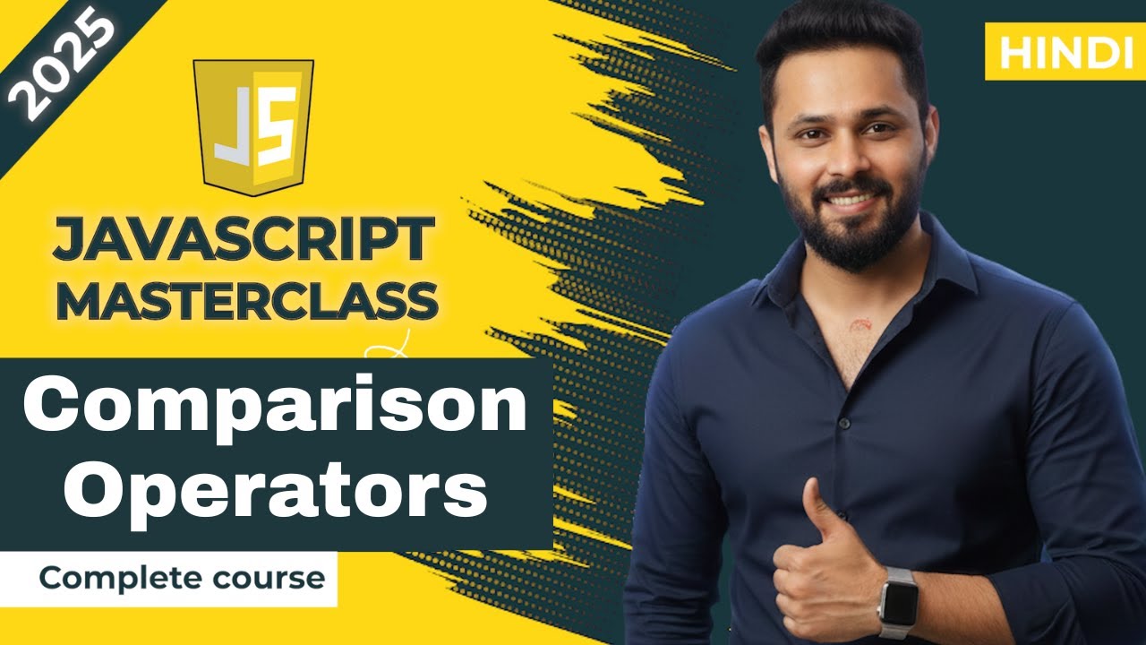 Javascript tutorial in Hindi #9 Comparison Operators Explained | == vs === | Interview Questions