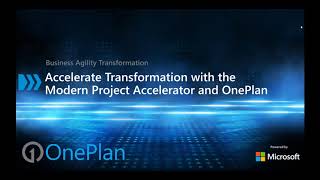 Accelerate Transformation with the new Modern Project Accelerator and OnePlan