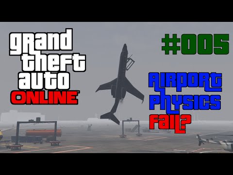 Airport Physics GLITCH! [HD/60FPS] | GTA Online #005