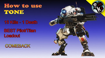 TITANFALL 2 : HOW TO USE TONE w/ BEST LOADOUTS  15-1 For (Beginners/Average)