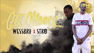 Wessbro - Get Money (Feat. Str8) (Vidéo Lyrics)
