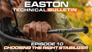Choosing The Right Stabilizer // Easton - Technical Bulletin (Episode 10)