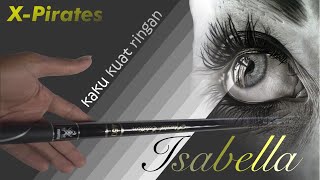 XPirates Isabella - Tegek Ringan cocok buat mancing NILA !!
