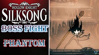 Silksong - Phantom Boss Fight