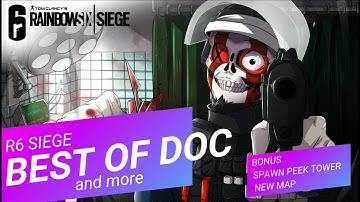 Rainbow Six Siege BEST OF DOC and more/ SPAWN PEEK TOWER/ OPERATION WHITE NOISE