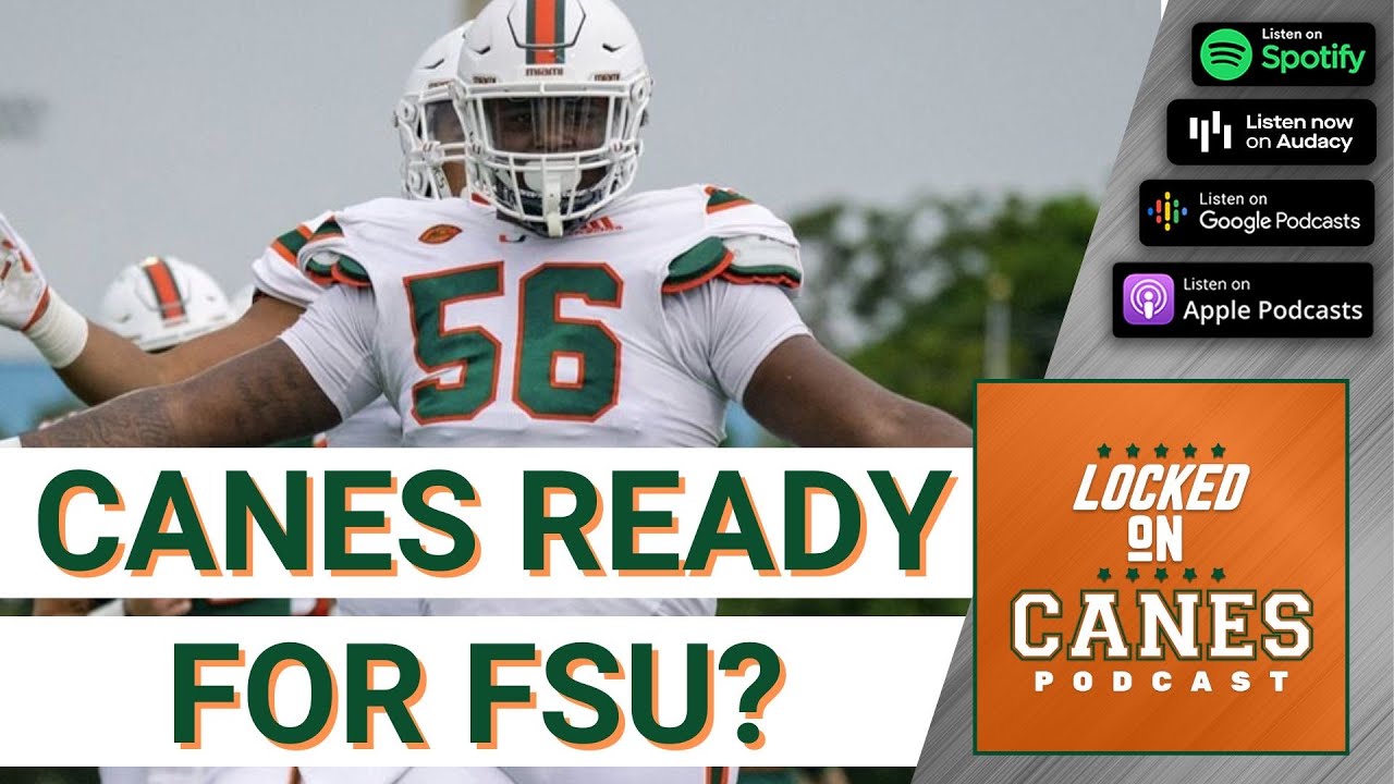 Miami Hurricanes Ready For Florida State Seminoles? Good, Bad & Ugly