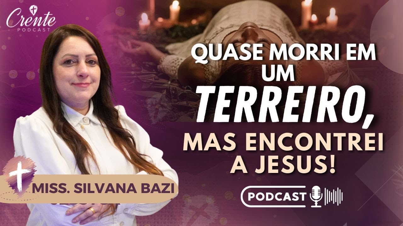 Ep. 116 | Ela Foi Consagrada a Satanás, Você Precisa Ouvir Esse Testemunho! Pra. Silvana