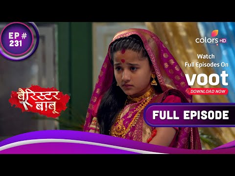 Bondita हुईं तबाह! | Barrister Babu | बैरिस्टर बाबू | Full Episode | Ep. 231