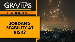 Israel War: How Iran-Israel Conflict Threatens 'Island of Stability' Jordan | Gravitas Highlights