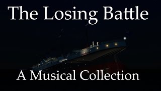The Losing Battle - A Musical Collection By CoolDude815