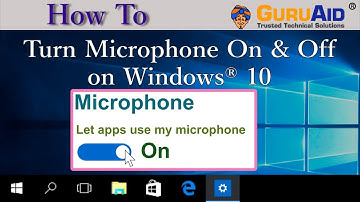 How to Turn Microphone On & Off on Windows® 10 - GuruAid