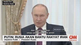 Putin: Rusia Akan Bantu Rakyat Iran