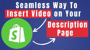 Learn How To Insert Video On Description Product Page Shopify (Easy And Fast Way)