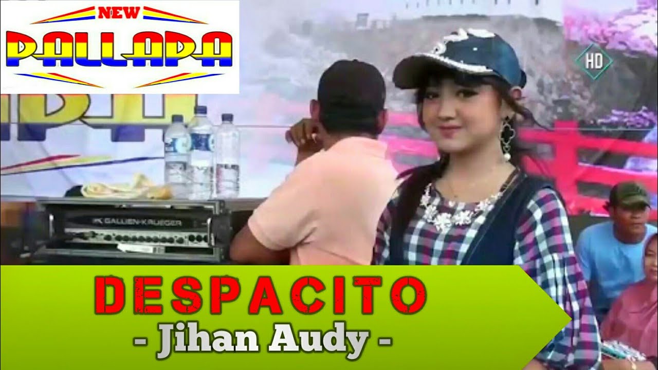 DESPACITO - Jihan Audy - New Pallapa