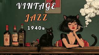 1940's Vintage Jazz Playlist - A good night leaves before you're ready to say so. | MEOW JAZZ