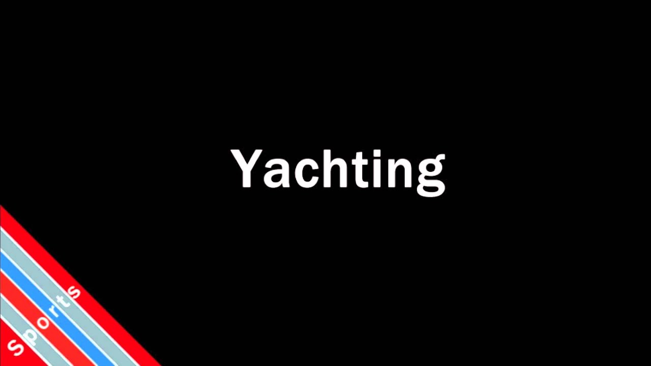 yachting pronounce