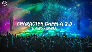 Character Dheela 2.0 Slowed +Reverb | Shehzada | Kartik, Kriti | T-Series | #charcterdheela2.0 |