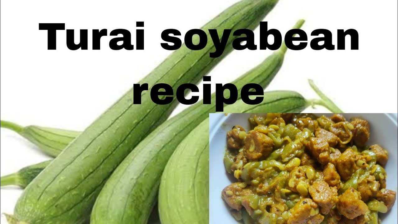 soybean,turai recipe 😋 soyabin, turai ki sabji YouTube