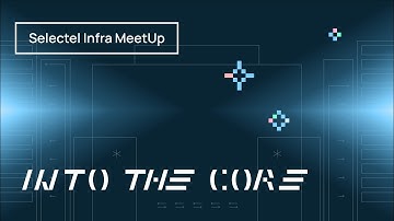 Infra MeetUp: Into the Core