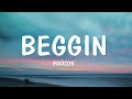 Madcon - Beggin (Lyrics) | Beggin', beggin' you