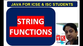 STRING FUNCTIONS  IN JAVA | JAVA STRING FUNCTIONS FOR ICSE CLASS X | PART - 1|