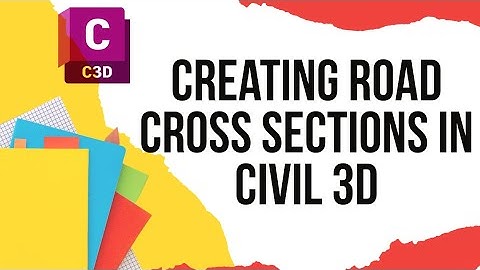 Creating road cross sections in Civil 3d