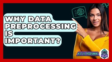 Why Data Preprocessing Is Important? - Next LVL Programming
