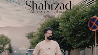 Alireza Ebrahimi - Shahrzad Official Video 2025