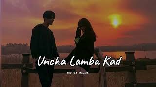 Uncha Lamba Kad (slowed + reverb)- welcome film song 2023 | Akshay Kumar | Katrina Kaif | KL Lofi