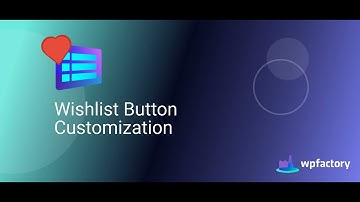 Wishlist Customization Button - WPFactory