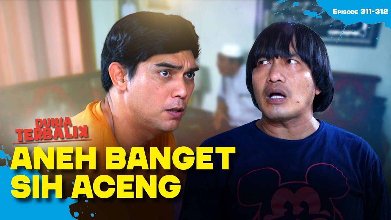 HADEUH😣Kelakuan Aceng Bikin Idoy Tepok Jidat🤦‍♂️ | DUNIA TERBALIK | EPS.311-312 (2/5)