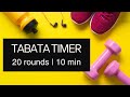 Tabata Timer | 20 Seconds On 10 Seconds Off | 20 Rounds | 10 Minutes | No Music
