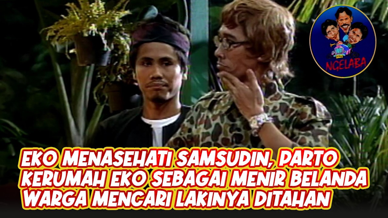 Eko menasehati samsudin; Parto kerumah eko sebagai Warga yang Lakinya ditahan | NGELABA