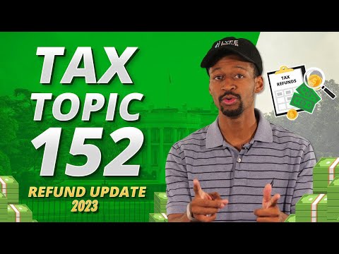 Tax Topic 152: No Bars! Is Your Refund Is On The Way? (2022)