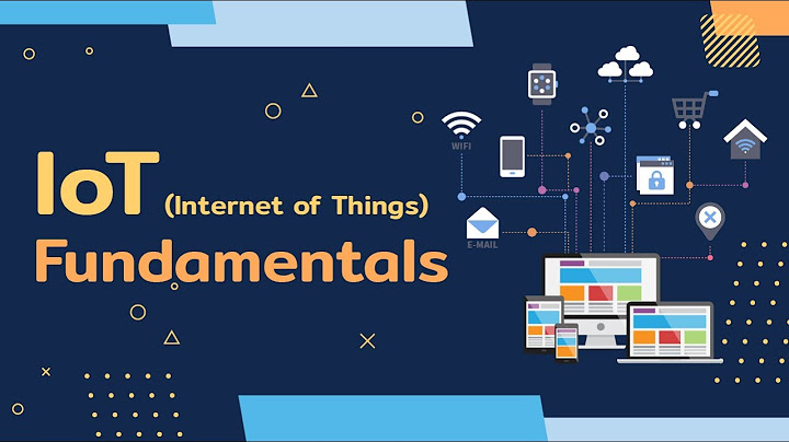 Internet of things iot ม ประโยชน ย งไง